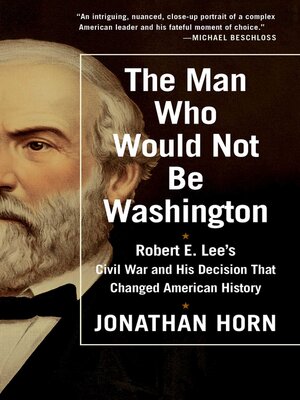 cover image of The Man Who Would Not Be Washington